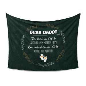 Dear Daddy This Christmas I'll Be Snuggled Custom Blanket