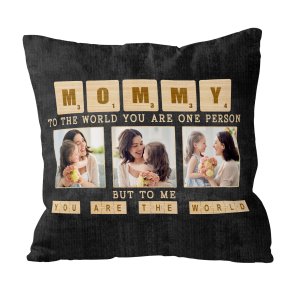 Mommy To The World You Are One Person Custom Pillow