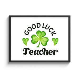 Good Luck Custom Framed Print Unique St Patrick's Day Gifts
